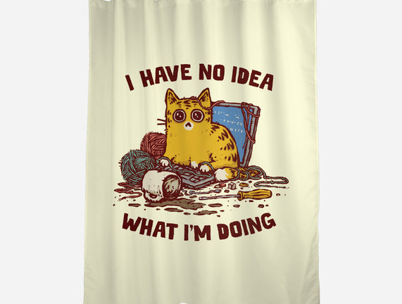 I Have No Idea What I Am Doing