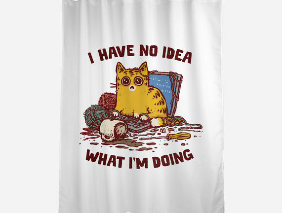 I Have No Idea What I Am Doing