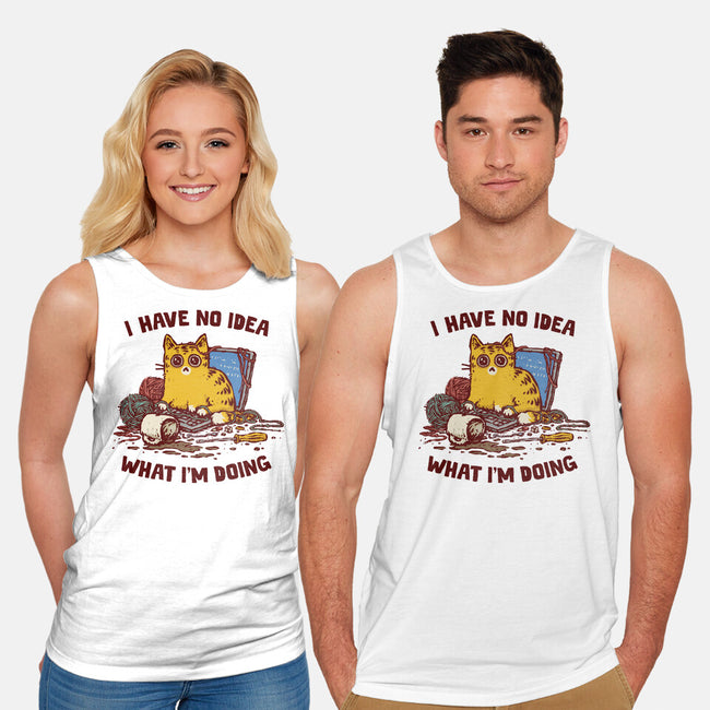 I Have No Idea What I Am Doing-Unisex-Basic-Tank-kg07