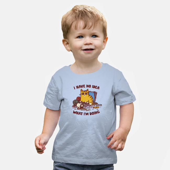 I Have No Idea What I Am Doing-Baby-Basic-Tee-kg07