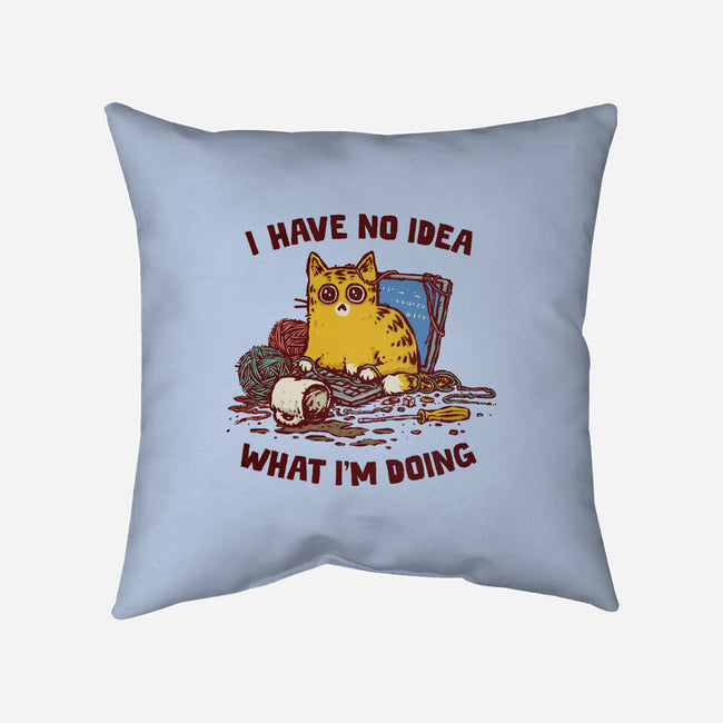 I Have No Idea What I Am Doing-None-Removable Cover w Insert-Throw Pillow-kg07