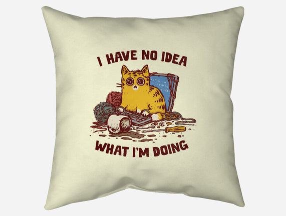 I Have No Idea What I Am Doing