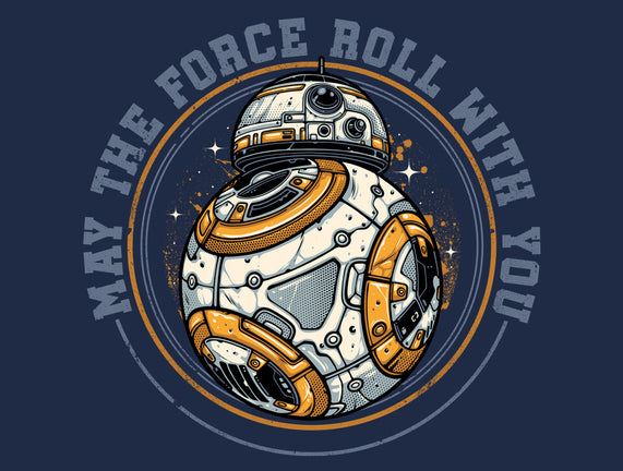 May The Force Roll With You