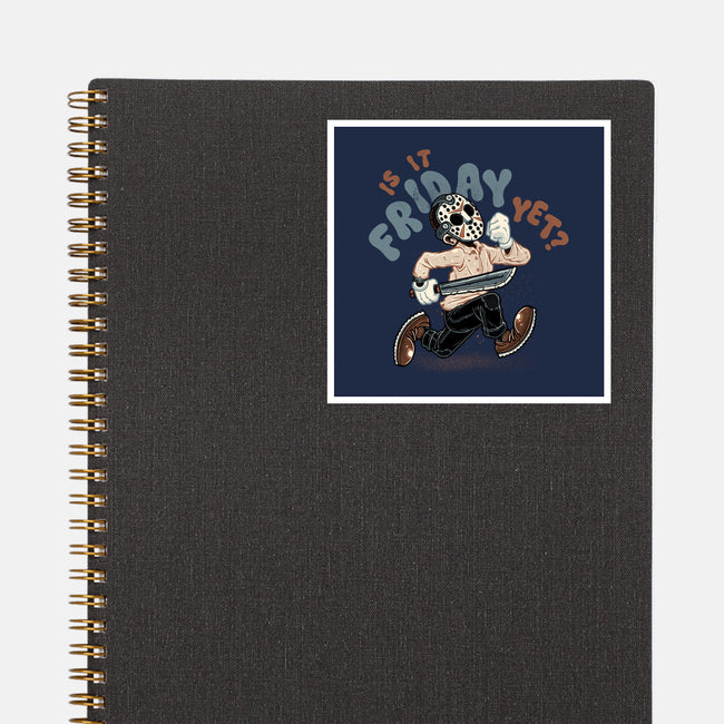 Is It Slasher Friday Yet-None-Glossy-Sticker-glitchygorilla