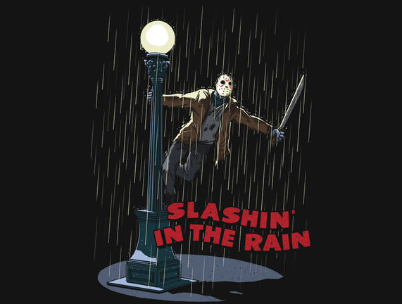 Slashin In The Rain