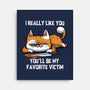 My Favorite Victim-None-Stretched-Canvas-zascanauta