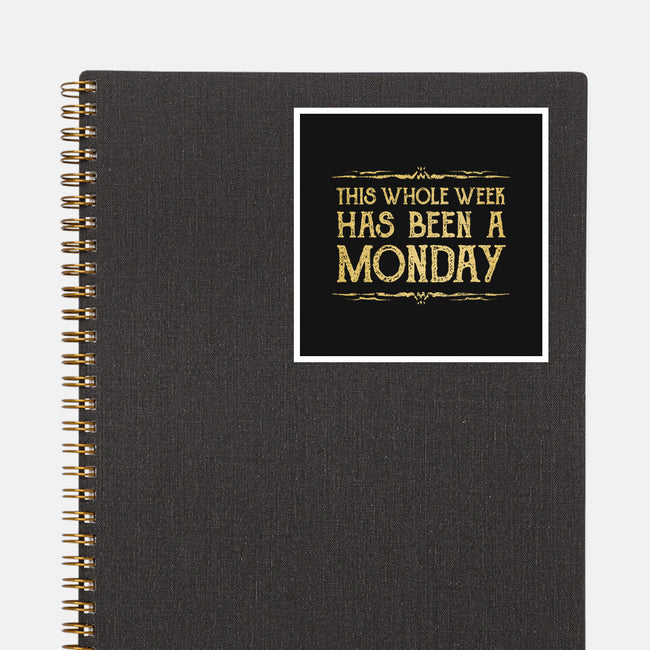 This Week Has Been A Monday-None-Glossy-Sticker-kg07