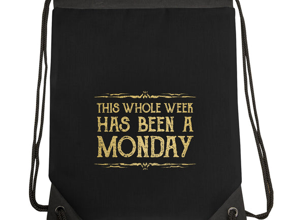 This Week Has Been A Monday