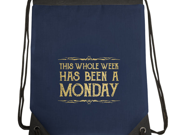 This Week Has Been A Monday