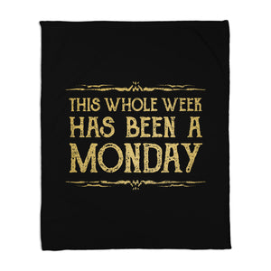 This Week Has Been A Monday