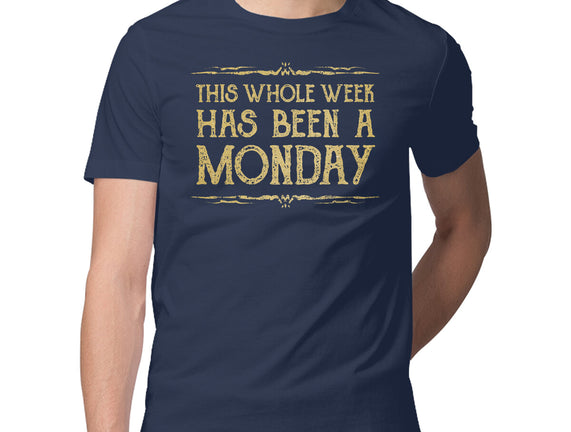 This Week Has Been A Monday