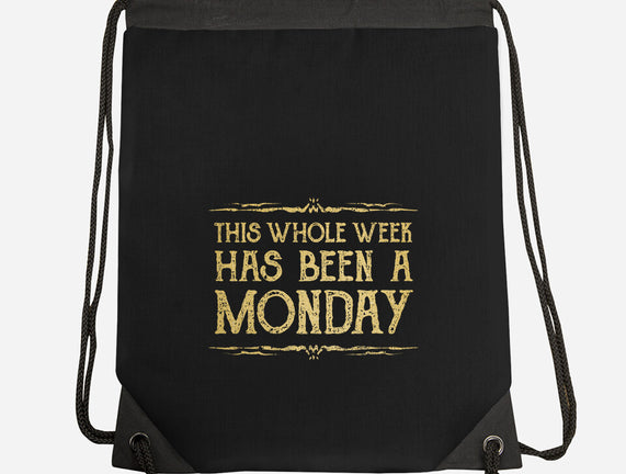 This Week Has Been A Monday
