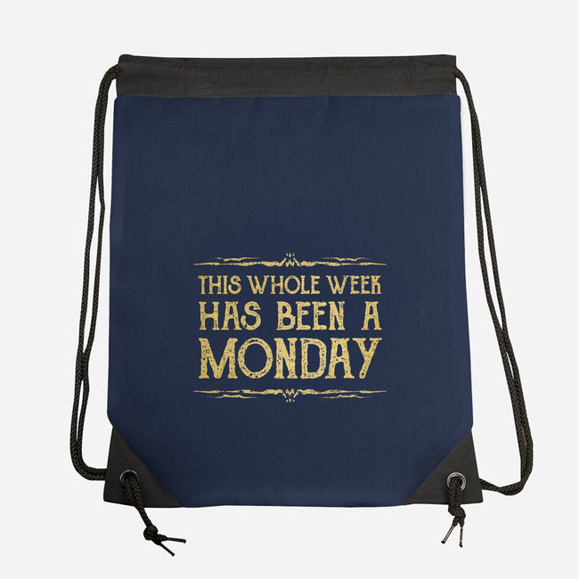 This Week Has Been A Monday-None-Drawstring-Bag-kg07