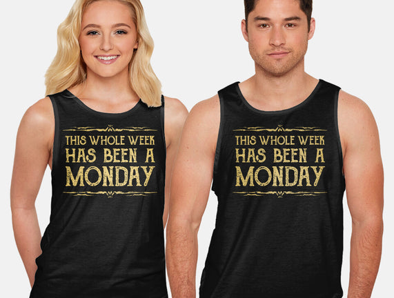 This Week Has Been A Monday