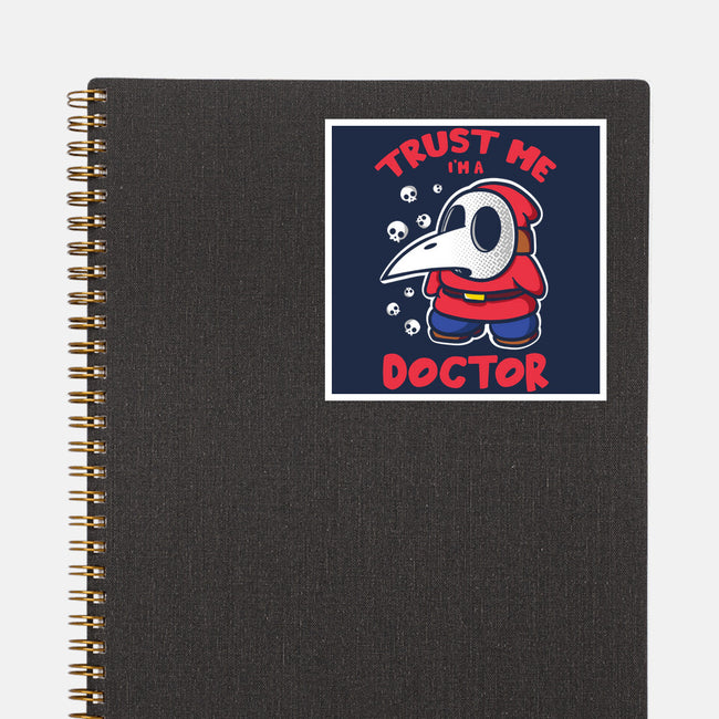 I'm A Doctor-None-Glossy-Sticker-turborat14