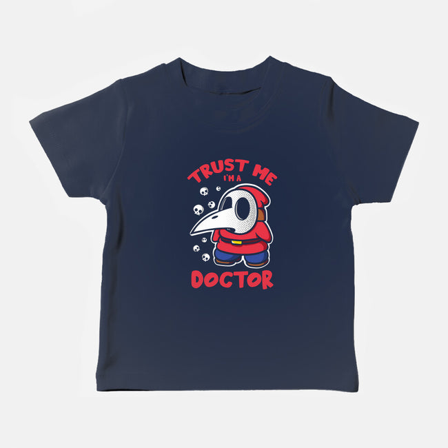 I'm A Doctor-Baby-Basic-Tee-turborat14