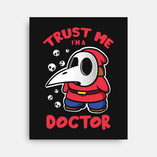 I'm A Doctor-None-Stretched-Canvas-turborat14