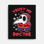 I'm A Doctor-None-Stretched-Canvas-turborat14