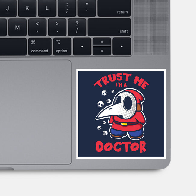 I'm A Doctor-None-Glossy-Sticker-turborat14