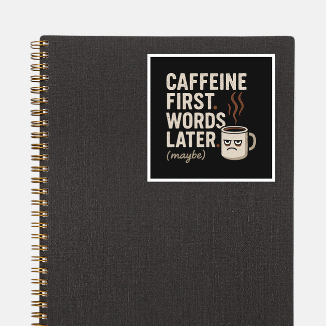 Caffeine First Words Later-None-Glossy-Sticker-Popnotic