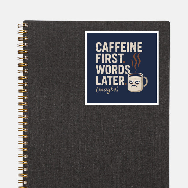 Caffeine First Words Later-None-Glossy-Sticker-Popnotic