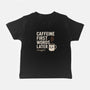 Caffeine First Words Later-Baby-Basic-Tee-Popnotic
