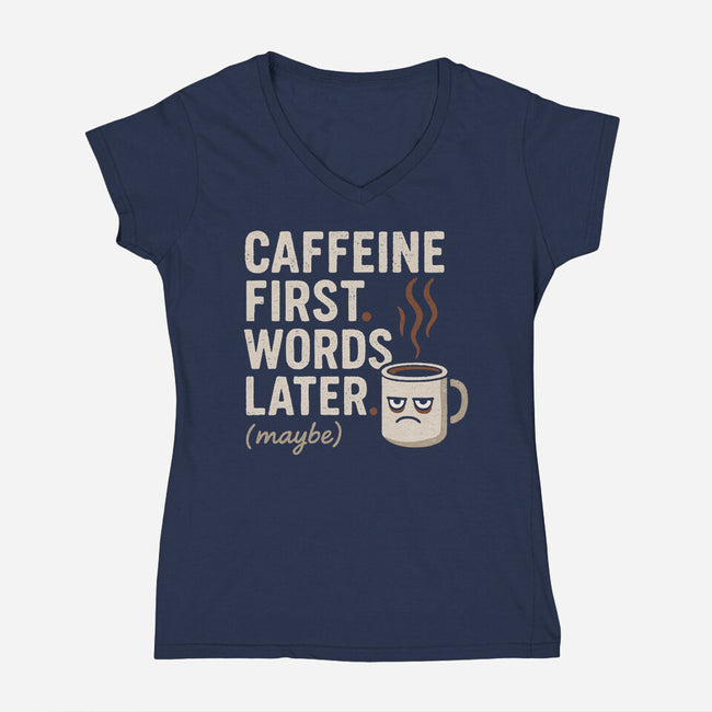 Caffeine First Words Later-Womens-V-Neck-Tee-Popnotic