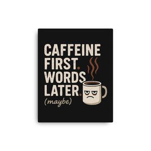 Caffeine First Words Later