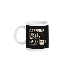 Caffeine First Words Later