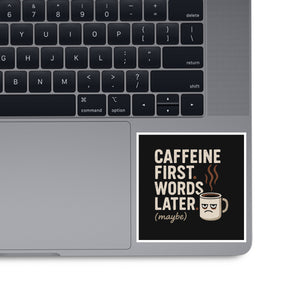 Caffeine First Words Later