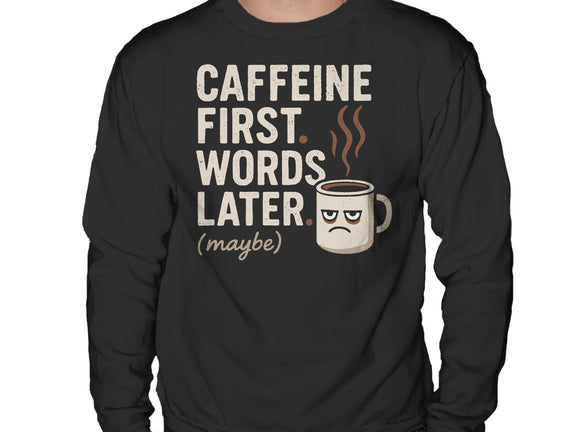Caffeine First Words Later