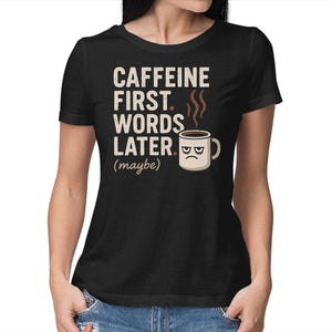 Caffeine First Words Later