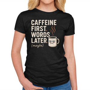 Caffeine First Words Later