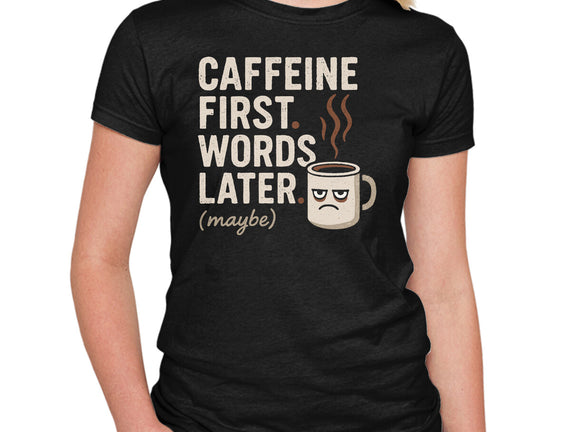 Caffeine First Words Later