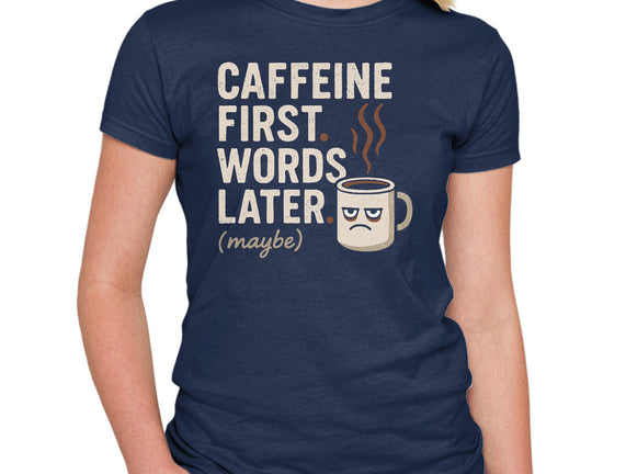 Caffeine First Words Later