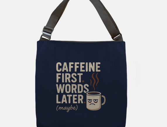 Caffeine First Words Later