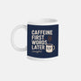 Caffeine First Words Later-None-Mug-Drinkware-Popnotic