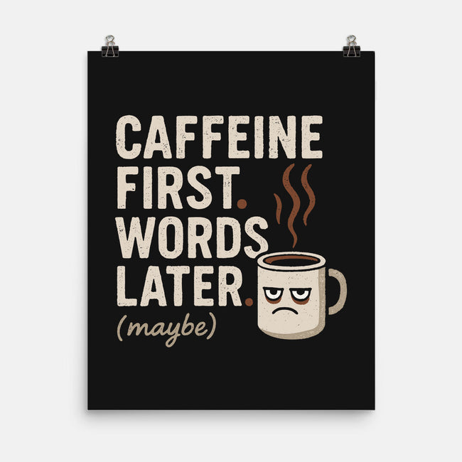 Caffeine First Words Later-None-Matte-Poster-Popnotic