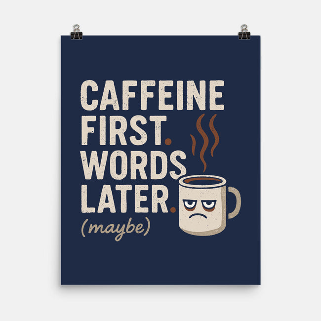 Caffeine First Words Later-None-Matte-Poster-Popnotic