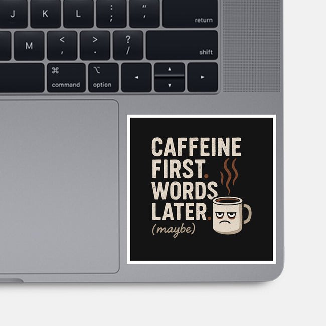 Caffeine First Words Later-None-Glossy-Sticker-Popnotic