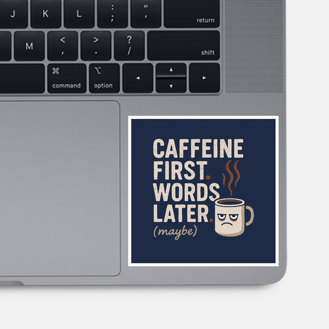 Caffeine First Words Later-None-Glossy-Sticker-Popnotic