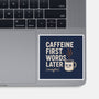 Caffeine First Words Later-None-Glossy-Sticker-Popnotic