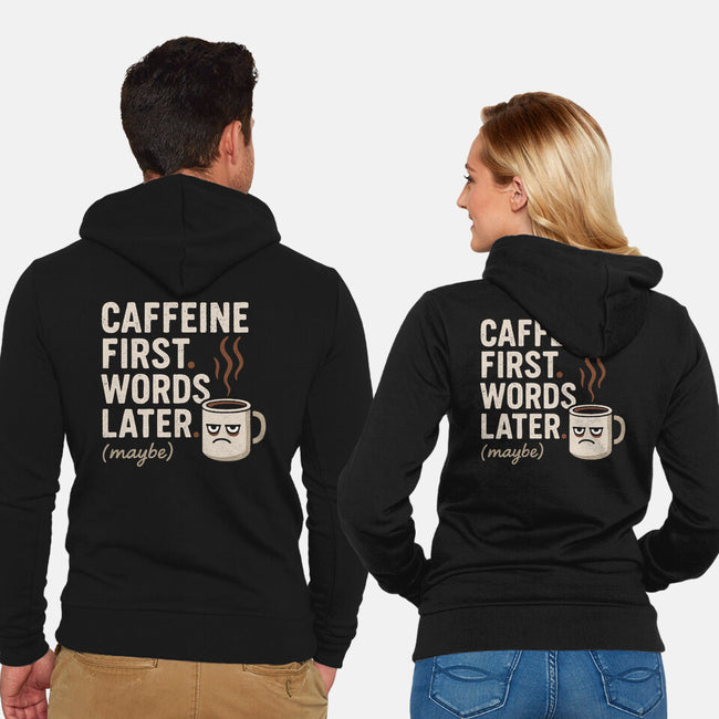 Caffeine First Words Later-Unisex-Zip-Up-Sweatshirt-Popnotic