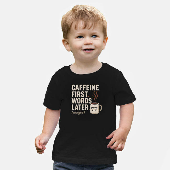 Caffeine First Words Later-Baby-Basic-Tee-Popnotic