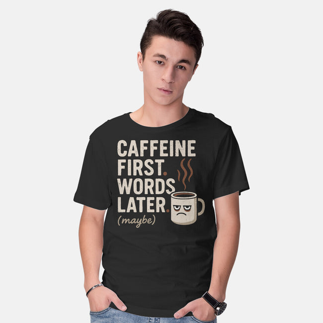 Caffeine First Words Later-Mens-Basic-Tee-Popnotic