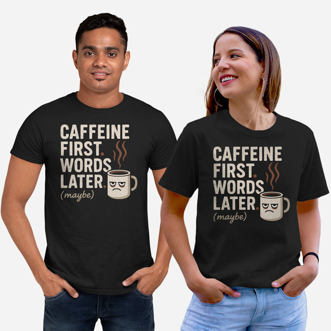 Caffeine First Words Later-Unisex-Basic-Tee-Popnotic