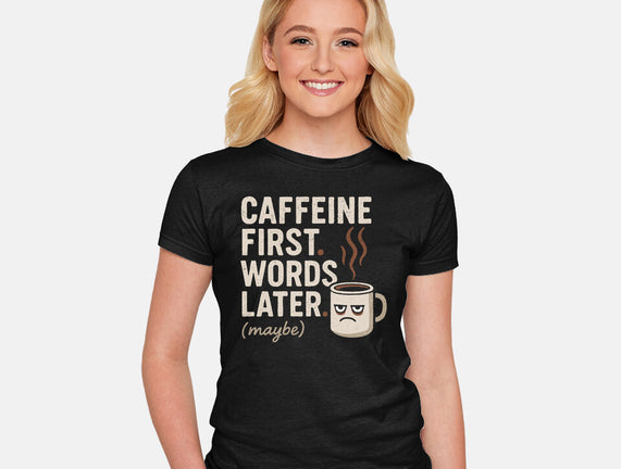 Caffeine First Words Later