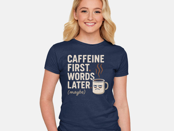 Caffeine First Words Later