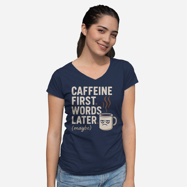 Caffeine First Words Later-Womens-V-Neck-Tee-Popnotic
