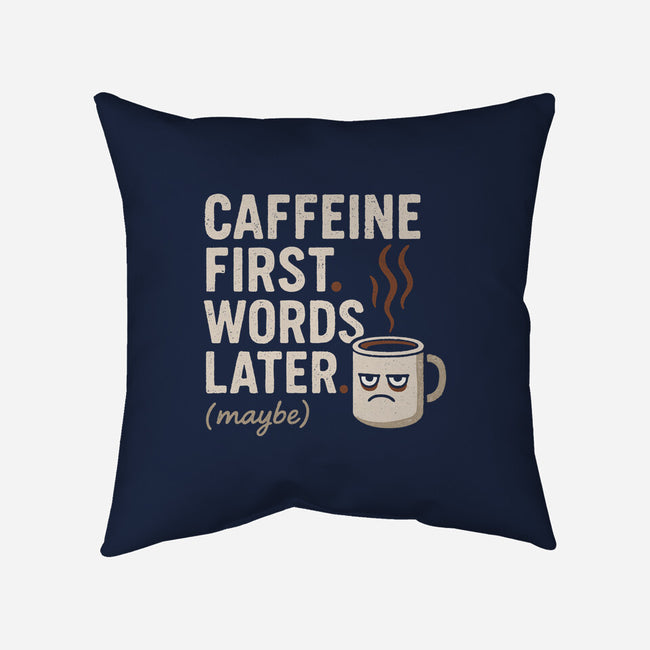 Caffeine First Words Later-None-Removable Cover w Insert-Throw Pillow-Popnotic